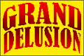 The Grand Delusion